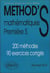 Method'S - mathématiques - 1ère S - 200 méthodes, 90 exercices corrigés