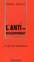 L'anti-developpement  - le prix du libéralisme