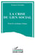 La crise du lien social : Essai de sociologie critique