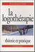 La logothérapie - théorie et pratique