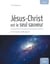 Jésus-Christ est le seul sauveur - et toi, veux-tu être sauvé ?