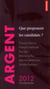 Argent : que proposent les candidats ?