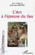 L'Art à l'épreuve du lieu