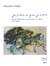 Je suis ce que je vois - notes et réflexions sur la peinture et le dessin, 1975-2020