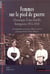 Femmes sur le pied de guerre : Chronique d''une famille bourgeoise 1914-1918