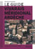 Vivarais méridional, Ardèche - le guide