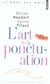 L'art de la ponctuation - le point, la virgule, et autres signes fort utiles