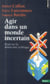 Agir dans un monde incertain - essai sur la démocratie technique