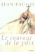 Courage de la paix