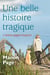 Une belle histoire tragique : l' amour gagne toujours