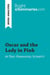 Oscar and the Lady in Pink by Éric-Emmanuel Schmitt (Book Analysis) : Detailed Summary, Analysis and Reading Guide