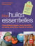 Mes huiles essentielles - belle et en bonne santé toute l'année