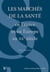 Les marchés de la santé en France et en Europe au XXe siècle