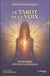 Le tarot de la voix - pouvoirs du chant guérisseur