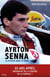Ayrton Senna : La vitesse dans le sang