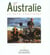 Australie le pays continent