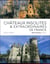 CHATEAUX INSOLITES DE FRANCE