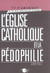 L'eglise catholique et la pedophilie