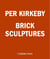 Per kirkeby brick sculptures