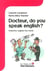 Docteur do you speak english