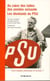 Au coeur des luttes des années soixante - les étudiants du psu - une utopie porteuse d'avenir ?