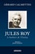 Jules Roy : Le Barbare de Vezelay