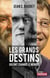 Les grands destins qui ont change le monde