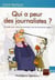 Qui a peur des journalistes ? un guide pour mieux communiquer avec les (nouveaux) médias