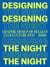 Designing the night