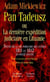 Pan Tadeusz ou la dernière expédition judiciaire en Lituanie - scènes de la nobiliaire des années 1811 et 1812 en douze chants