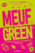 Meuf green : en transition vers une vie écoconsciente et décomplexée