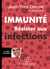 Immunité : résister aux infections