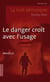 Le danger croît avec l’usage - La nuit démasque