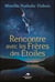 Rencontre avec les frères des étoiles