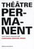 Le théâtre permanent