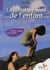 La veritable nature de l'enfant - choisir l'amour pour guide