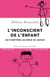 L'inconscient de l'enfant - du symptôme au désir de savoir