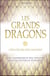 Les grands dragons : créateurs des mondes - une transmission des origines pour la nouvelle humanité
