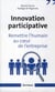 Innovation participative - remettre l'humain au coeur des entreprises