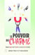 Le pouvoir du charme