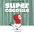 Super cagoule