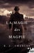 La magie des Magpie : Magpie, T2