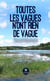 Toutes les vagues n'ont rien de vague