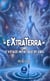 « EXTRATERRA » : Tome I : Le voyage initiatique de Kaël