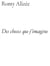 Des choses que j'imagine