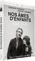 Nos âmes d'enfants