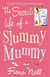 The secret life of a slummy mummy