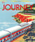 JOURNEY - AN ILLUSTRATED HISTORY OF TRAVEL