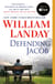 DEFENDING JACOB - A NOVEL