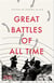 The great battles of all time